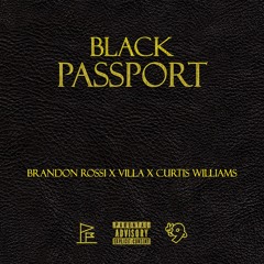 brandon rossi x villa - BLACK PASSPORT [ft. curtis williams]
