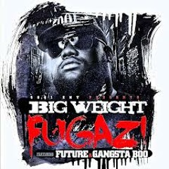 Big Weight feat. Future & Gangsta Boo - Fugazi (cla6ic remix)