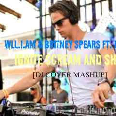 Ignite Scream And Shout[Dj Cover Mashup]