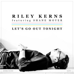 Let's Go Out Tonight (feat. Shane Moyer)