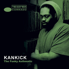 KANKICK THE FUNKY ASTHMATIC - Corrado Mixtape