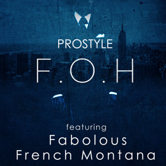 FOH FT. FABOLOUS & FRENCH MONTANA