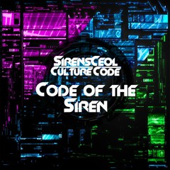 SirensCeol & Culture Code - Code of the Siren [EXCLUSIVE PREMIERE]