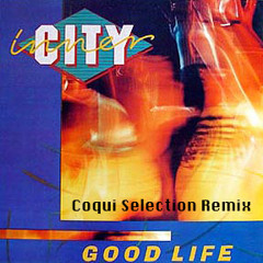 INNER CITY "GOOD LIFE" COQUI SELECTION REMIX
