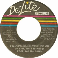 Kool & The Gang: Who's Gonna Take The Weight (Mantra)