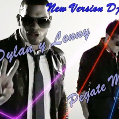 Dylan Y Lenny - Pegate Mas - Version Nueva - Dj Geo - William Morris