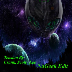 Tension(Original Mix)- Crank, Scotty Lee (NaGeek Edit)