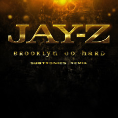 Jay Z - Brooklyn Go Hard (Subtronics Remix) [Free Download: Click Buy]