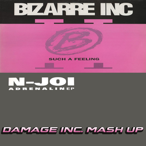 N-Joi,Adrenalin VS Bizarre Inc.,Such A Feeling  (Damage Inc. Mash Up)