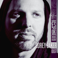 Bespoke Musik Radio 007 : Corey Baker
