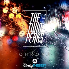 238# The Twin Peaks - Chrome [ Only the Best Record international ]
