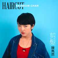 Rainbow Chan - Haircut