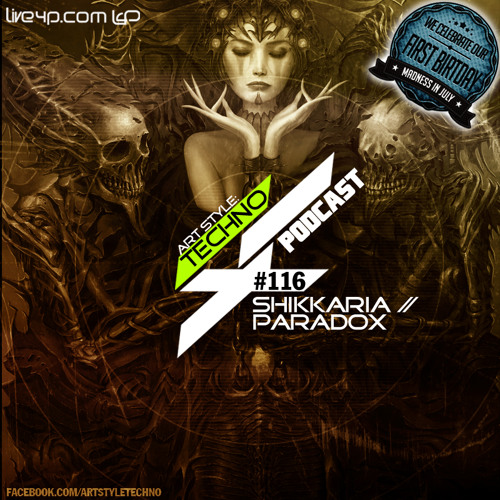 Art Style: Techno | Podcast #116 [Part 1]: Shikkaria [FACEBOOK.COM/ARTSTYLETECHNO]