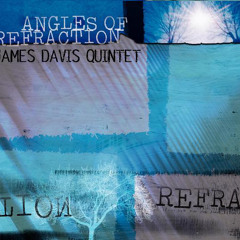"None of the Above" by James Davis Quintet on Angels Of Refraction