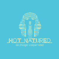 Hot Natured - Isis (Magic Carpet Ride)