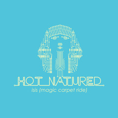Hot Natured featuring The Egyptian Lover - Isis (Magic Carpet Ride)