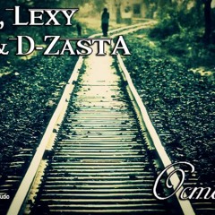D-ZastA feat. Lilm & Lexy - Остани / Stay