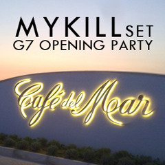 Cafe Del Mar - Mykill's set - G7 opening party
