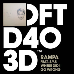 Rampa feat. S.Y.F. - Where Did I Go Wrong (Original Mix) - Defected