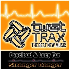 Psycloud & Lucy Fur - Stranger Danger
