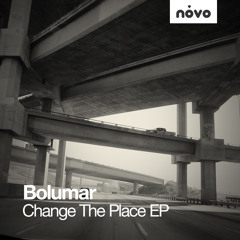 Bolumar_Change the place EP_NOVO MUSIC_Snippet_Out Now!