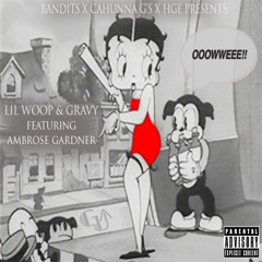 Lil Woop & Gravy ft. Ambrose Gardner OOOWWEEE