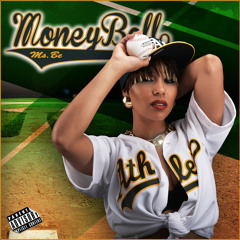 MS. BE MONEYBALL (DIRTY)