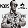 FRENCH MONTANA -Aint Worried Bout Nothin (KAOTICASSAULT REMIX)