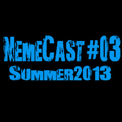Nemecast#03_Summer 2013