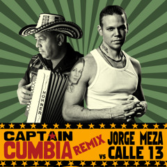 Captain Cumbia remix JORGE MEZA vs CALLE 13 [Sonidera Satanica]