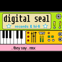 They Say Remix ( sista beauty ) DigitalSeal Rec . (free download)