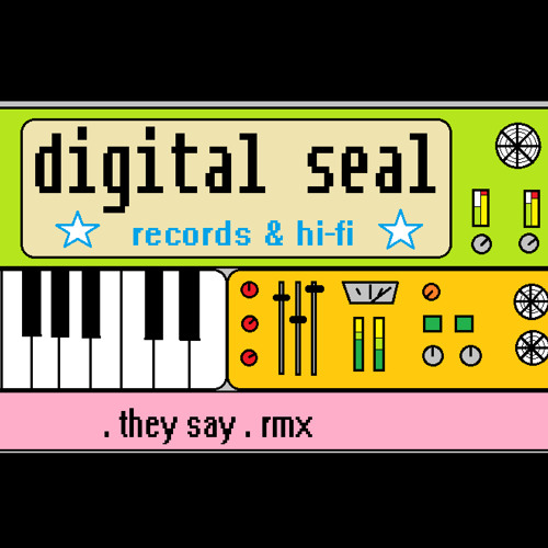 They Say Remix ( sista beauty ) DigitalSeal Rec . (free download)