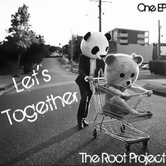 The Root Project - Let's Together (Original Mix)