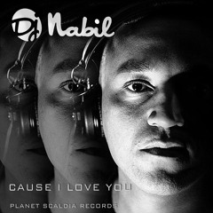 DJ Nabil - Cause I Love You PREVIEW