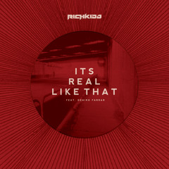 Rich Kidd - It's Real Like That (feat. Deniro Farrar) [prod. Rich Kidd & Frank Dukes]