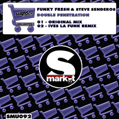Funky Fresh & Steve Senderos - Double Penetration (Instrumental Mix)