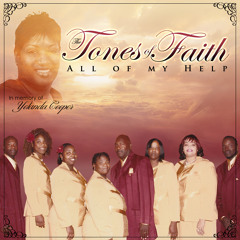 All Of My Help-Tones Of Faith Ft. Yakiima Shepard