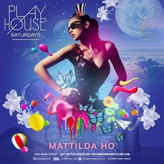 MATTILDA HO DOWN #CelebsPLAYHOUSE July Mix