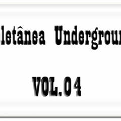 Coletânea Underground Vol.04
