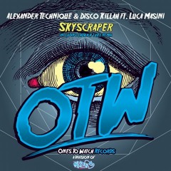 Alexander Technique & Disco Killah - Skyscraper ft. Luca Masini (Laidback Luke Remix) Preview