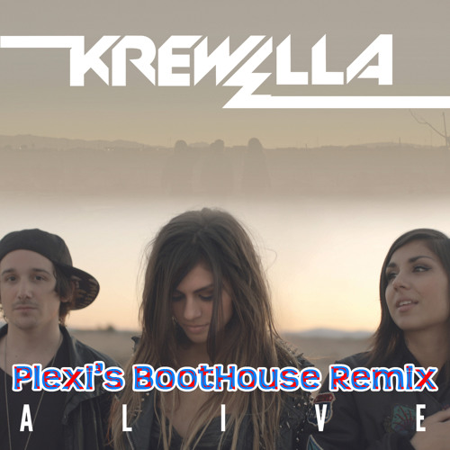 Krewella - Alive (Plexi's BootHouse Remix)