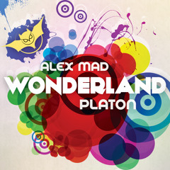 Alex Mad & Platon - Wonderland (Original Mix)