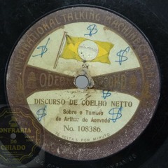 Discurso de Coelho Netto - Disco Mecânico - Casa Edison 1910