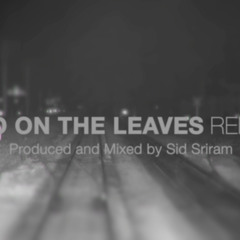 Blood On The Leaves (Sid Sriram Rendition)