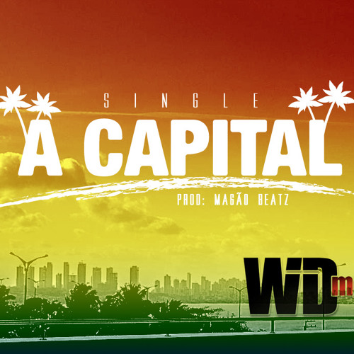 A Capital - Wildson MC Prod. Magão Beatz