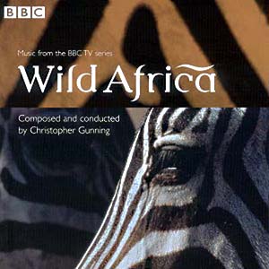 Christopher Gunning – The Heart of the World (Wild Africa Track 2)