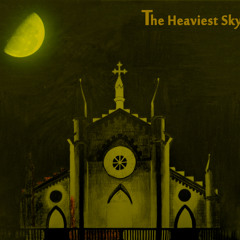 The Heaviest Sky