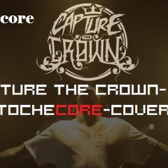 Capture The Crown- RVG (Instrumental-TocheCORE-cover)