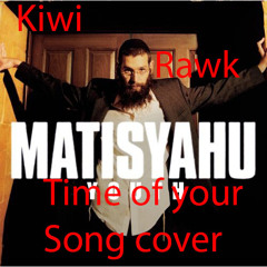Time Of Your Song(Matisyahu Cover Demo)