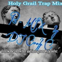 Holy  Grail Trap MiX by DJ Cooly C